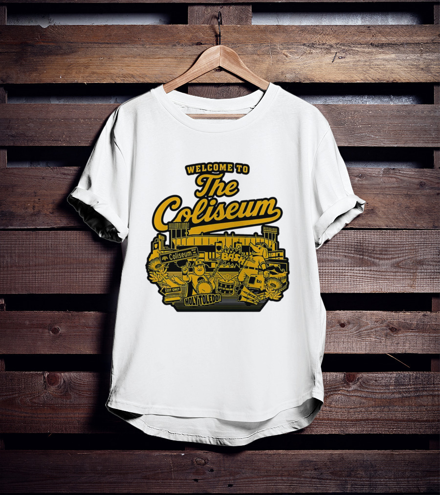 Welcome To The Coliseum BAS HOLY TOLEDO LET'S GO OAKLAND T-Shirt