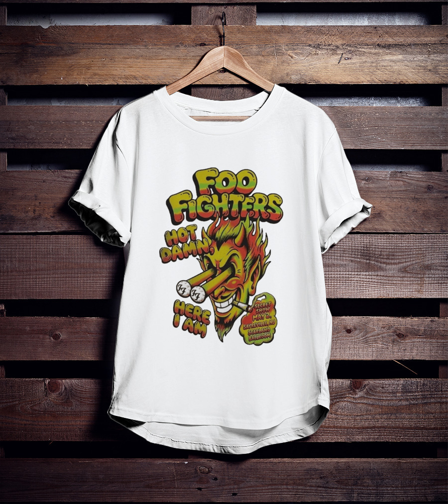 Foo Fighters Hot Damn Here I Am Satan Secret Show May 2 Sayreville NJ Starland Ballroom T-Shirt