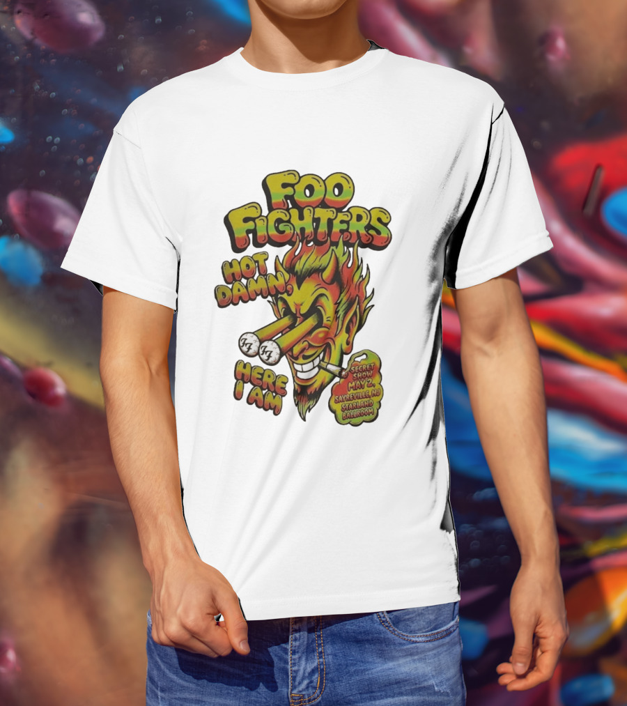 Foo Fighters Hot Damn Here I Am Satan Secret Show May 2 Sayreville NJ Starland Ballroom T-Shirt