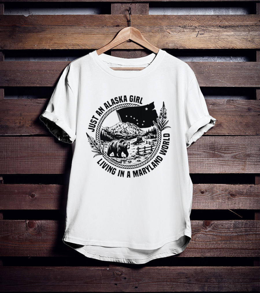 Just An Alaska Girl Living In A Maryland World Bear Flag And Mountain Scene T-Shirt