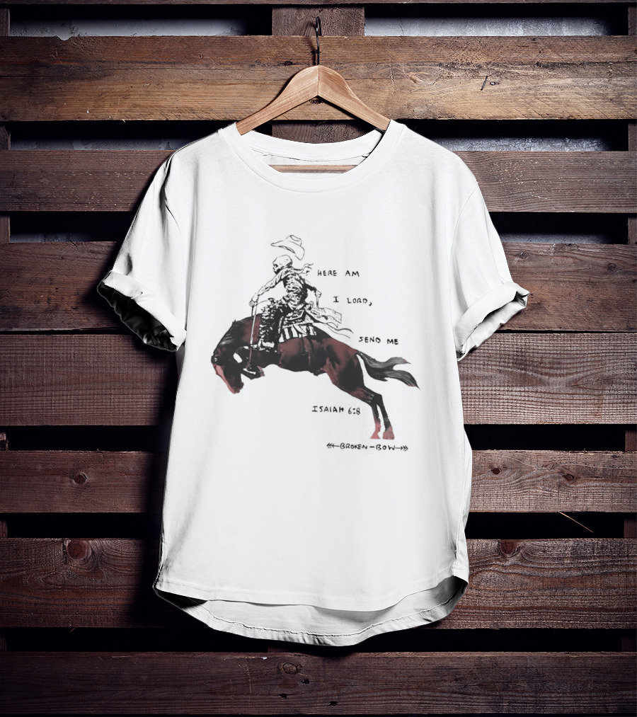 Here Am I Lord Send Me Isaiah Broken Bow Skeletal Cowboy Riding Horse T-Shirt