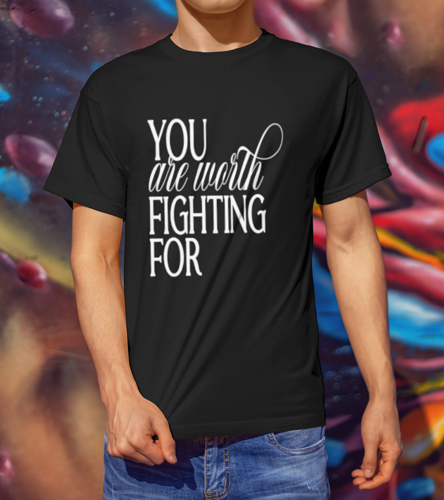 2026 Indianapolis Colts You Are Worth Fighting For Bold Motivational Mantra T-Shirt