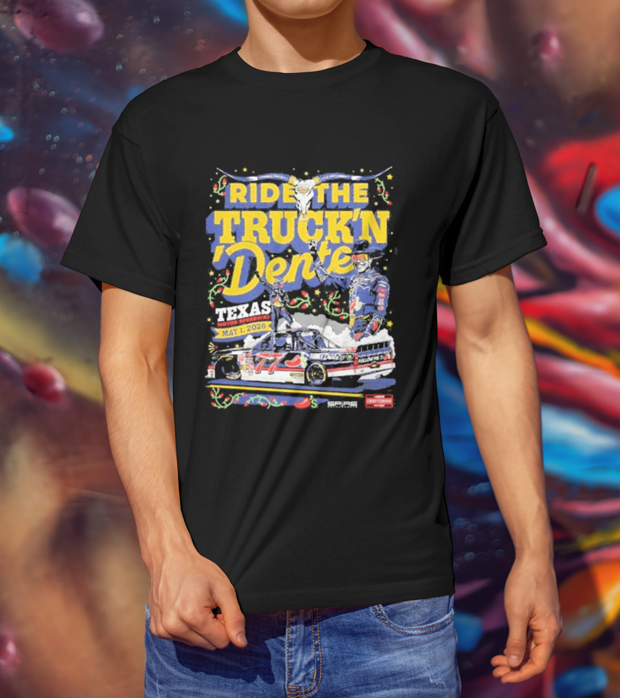 Ride The Truck'n Dente Texas Win May 2023 T-Shirt