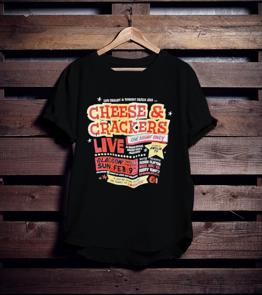 Len Shelby Tommy Drake Cheese Crackers Live One Night Only Laughter T-Shirt
