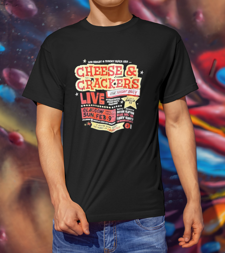 Len Shelby Tommy Drake Cheese Crackers Live One Night Only Laughter T-Shirt