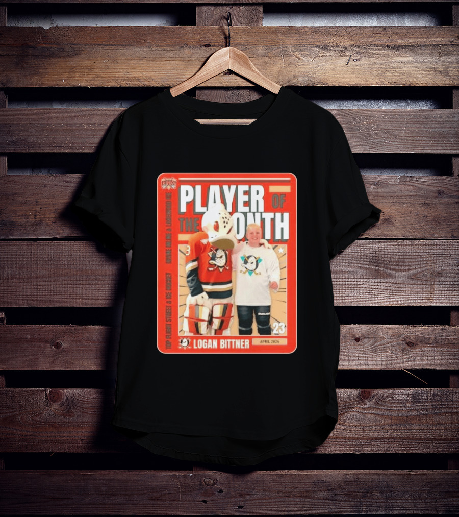 Top Flight Sweet Anaheim Ducks Logan Bittner Player Of The Month April 2026 T-Shirt