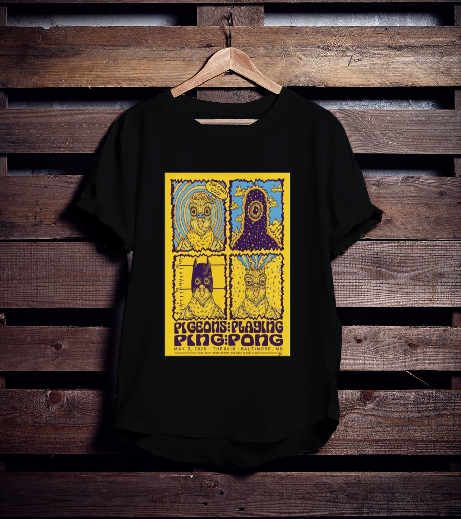 Pigeons Playing Ping Pong May 3 2026 Baltimore MD Jim Can Coo Created By Derek Murphy One Drop Design Studio T-Shirt