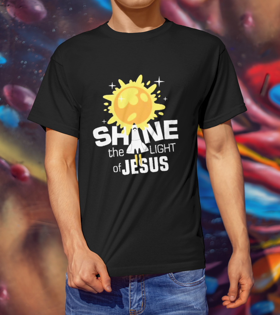 Shine The Light Of Jesus With Rocket And Sunburst T-Shirt