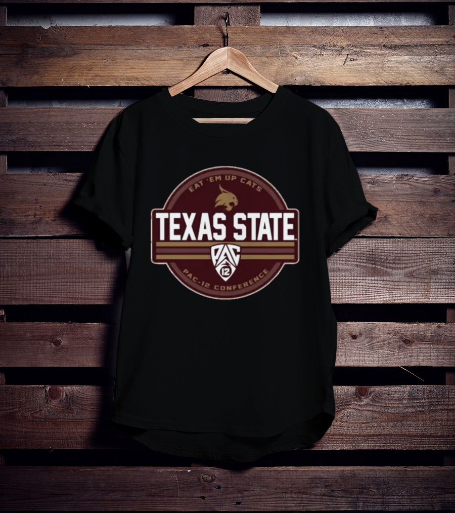 Texas State Bobcats Eat 'Em Up Cats PAC 12 Conference T-Shirt