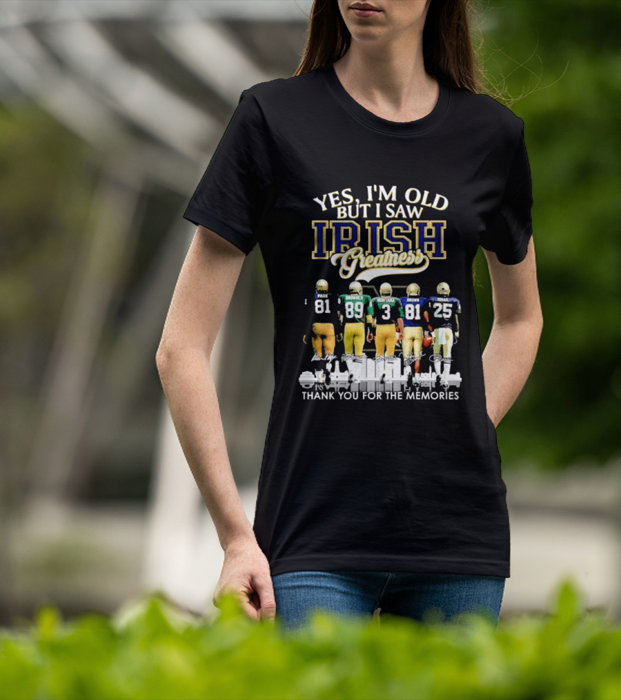 Yes I'm Old But I Saw Irish Greatness Legends Thank You For The Memories T-Shirt