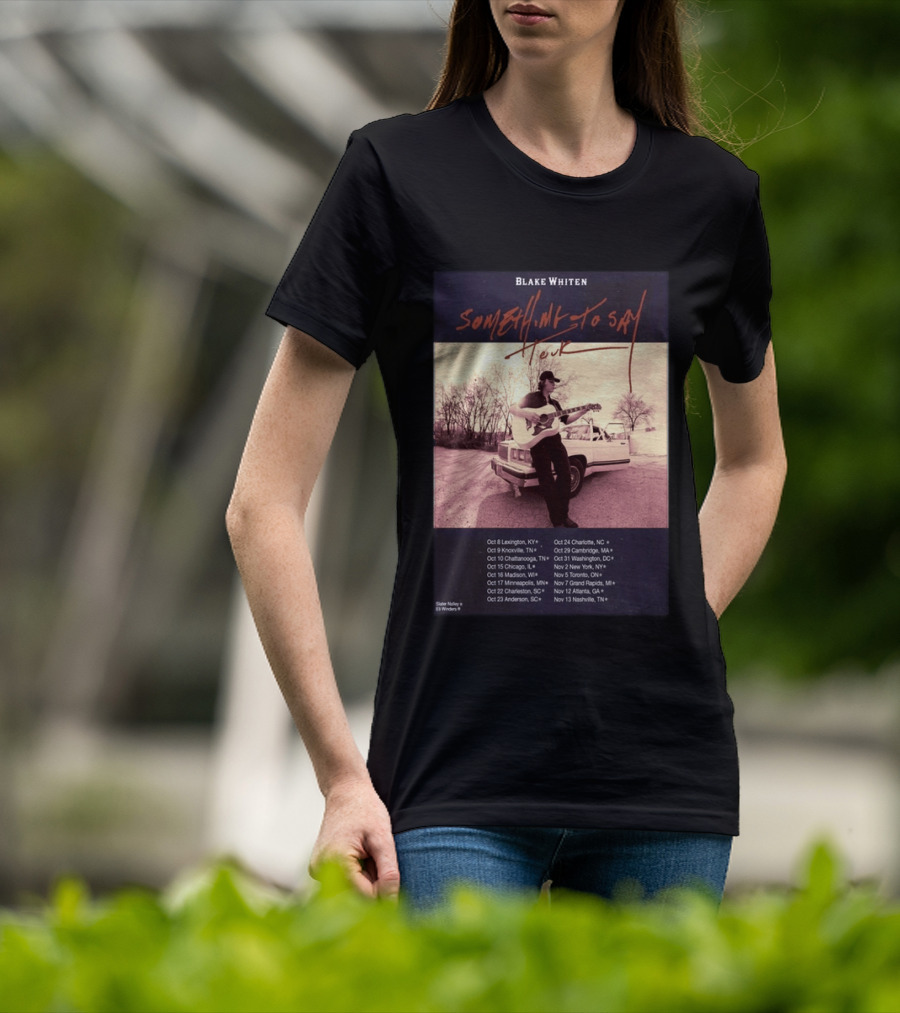 Blake Whiten Something To Say Tour 2026 With October Concert Dates And Vintage Car Photography T-Shirt