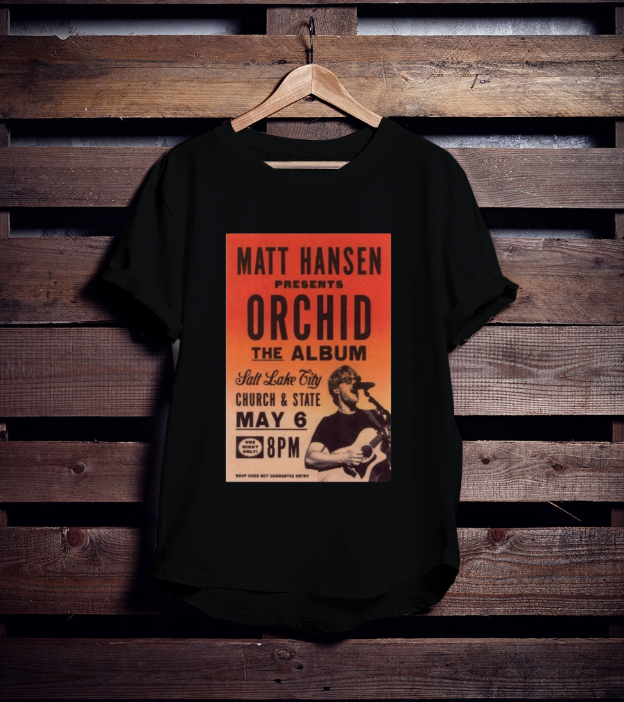 Matt Hansen Presents Orchid The Album Salt Lake City Church And State May 6 8PM T-Shirt