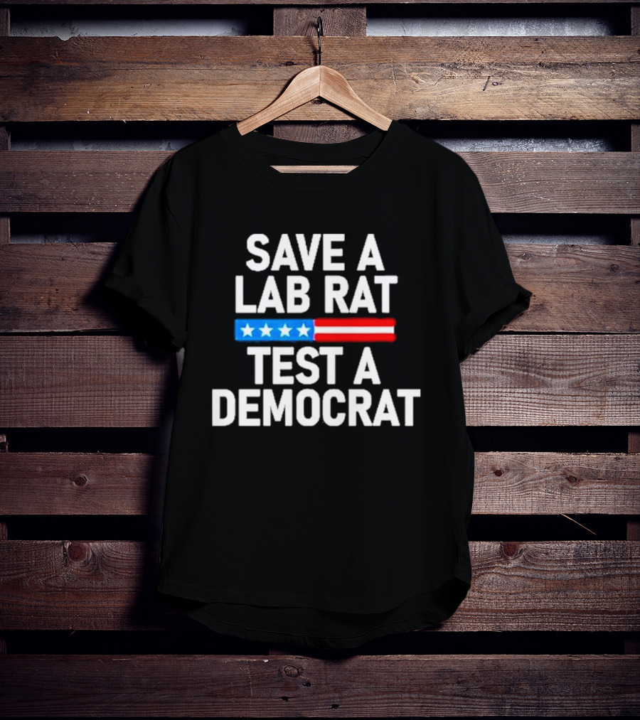 Save A Lab Rat Test A Democrat American Flag Stars T-Shirt