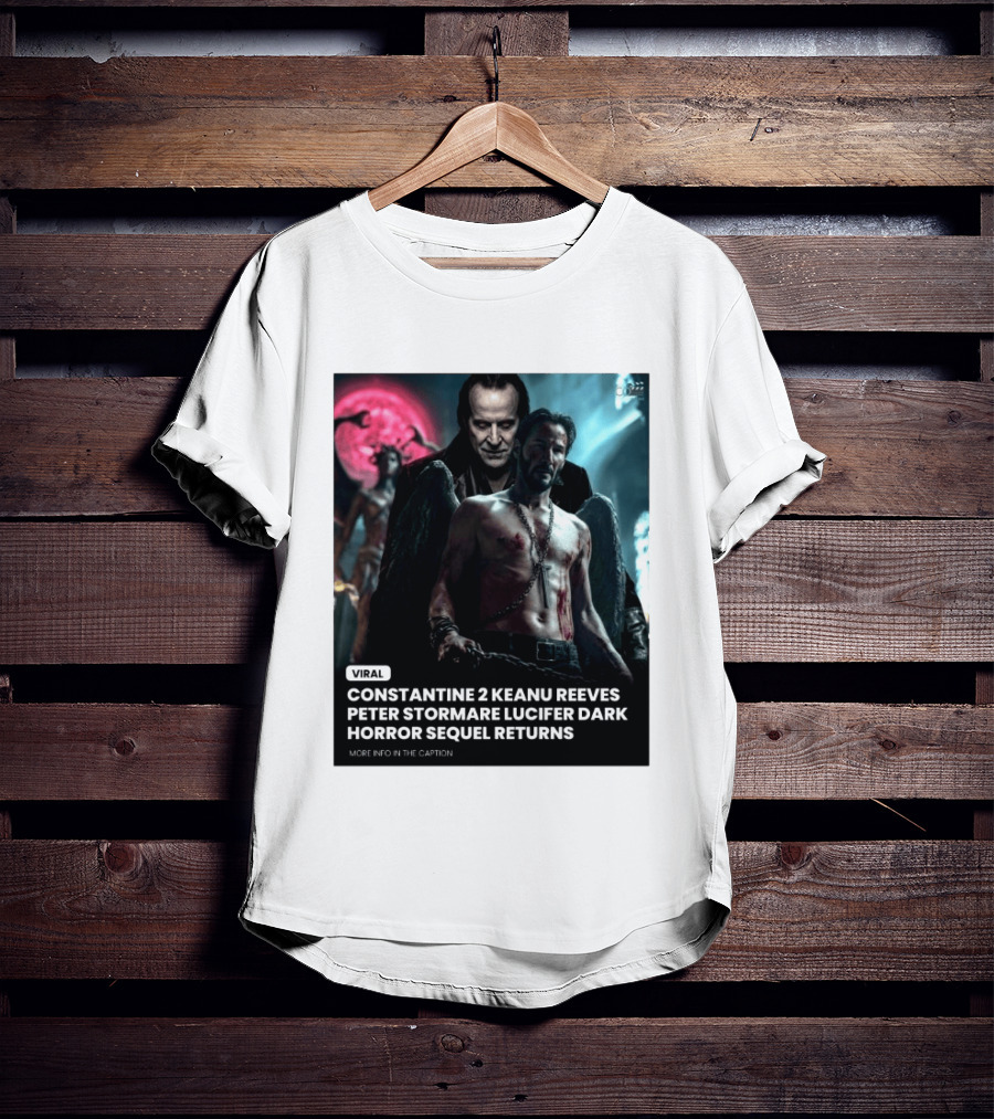 Constantine 2 Keanu Reeves Peter Stormare Lucifer Dark Horror Sequel Returns Viral T-Shirt