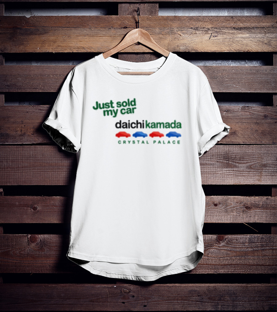 Just Sold My Car Daichi Kamada Crystal Palace T-Shirt