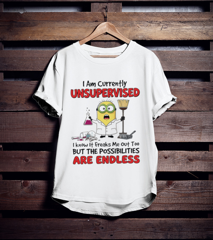 I Am Currently Unsupervised Minions Lab Possibilities Are Endless T-Shirt
