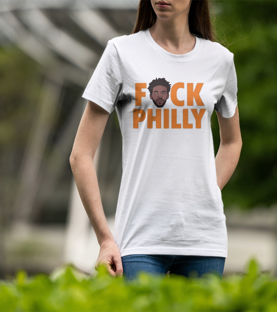 Philadelphia 76ers Joel Embiid Fuck Philly T-Shirt