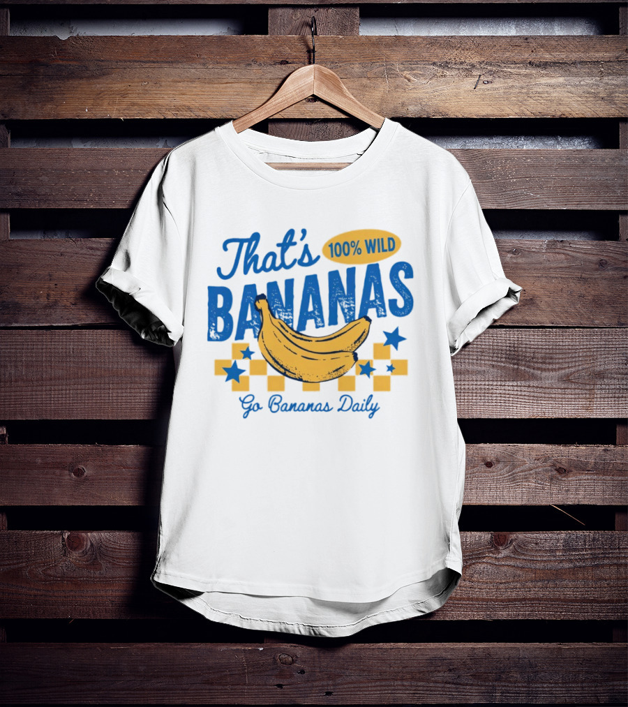 That's Bananas 100% Wild Go Bananas Daily T-Shirt
