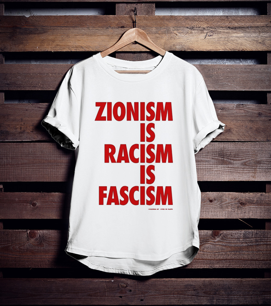 Zionism Is Racism Is Fascism 2026 Top T-Shirt