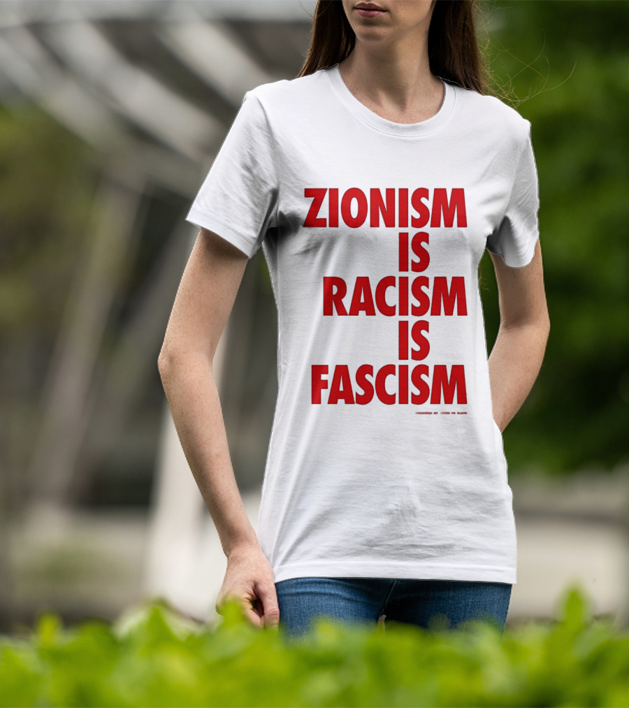 Zionism Is Racism Is Fascism 2026 Top T-Shirt