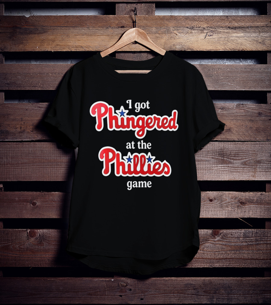 I Got Phingered At The Phillies Game T-Shirt