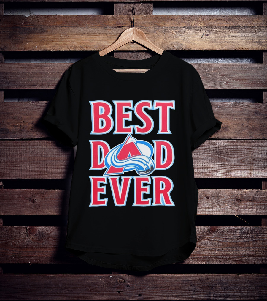 Best Dad Ever Colorado Avalanche Ice Hockey T-Shirt
