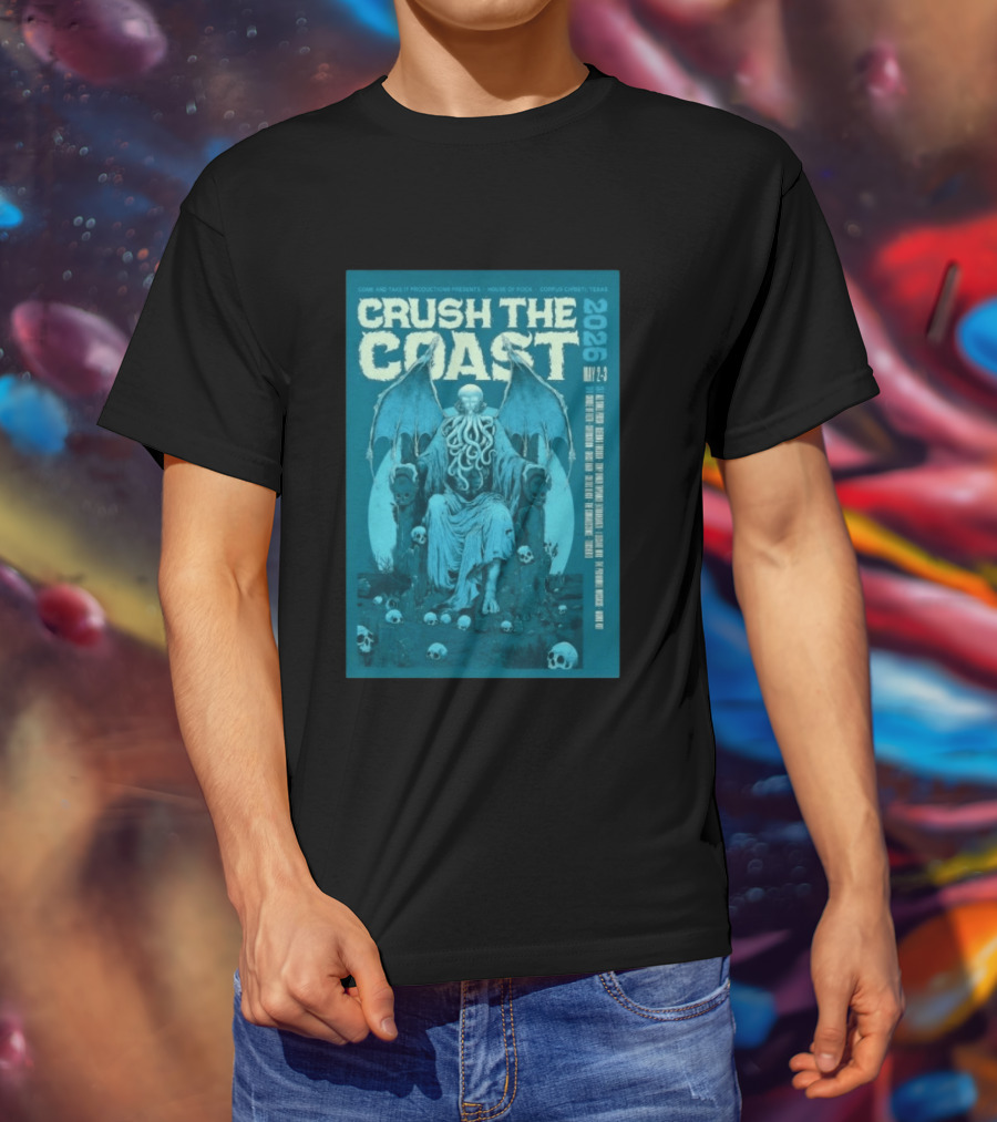 Crush The Coast May 2 3 2026 House Of Rock Corpus Christi Texas Cthulhu T-Shirt