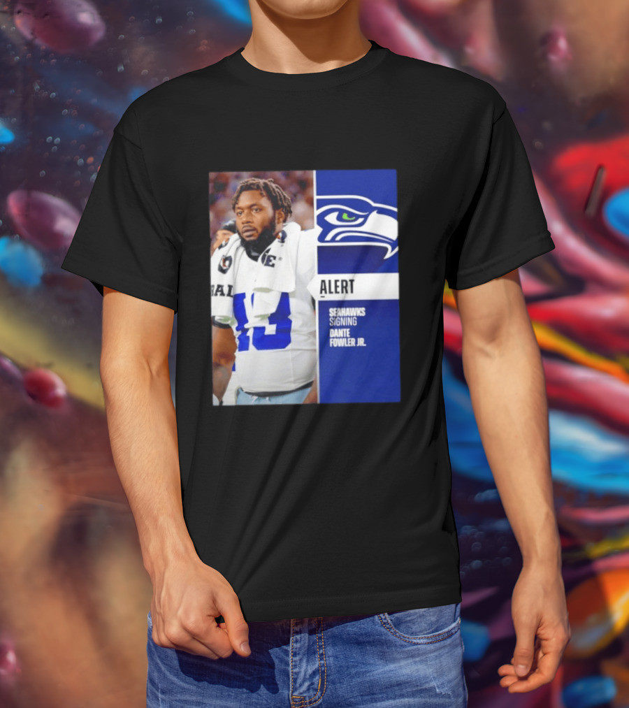 ALERT Seahawks Signing Dante Fowler Jr. T-Shirt