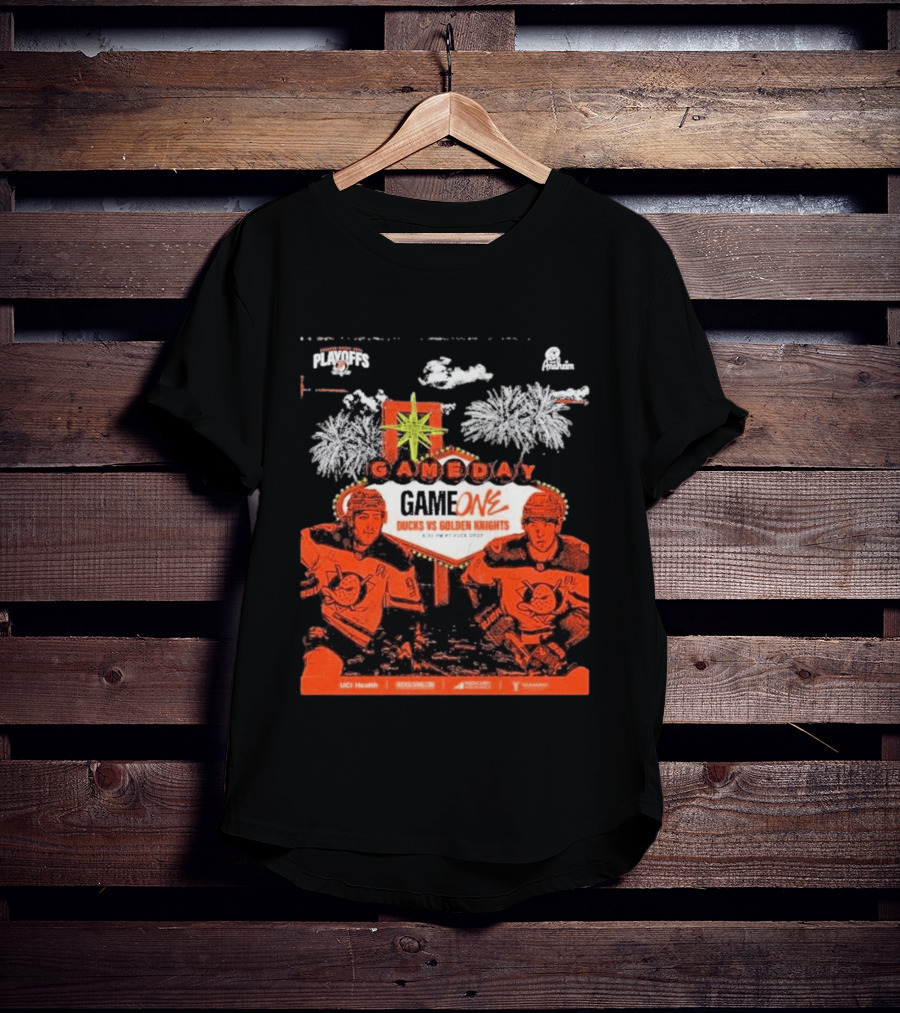 NHL Playoffs Gameday Game One Ducks Vs Vegas Golden Knights 10:30 PM Puck Drop T-Shirt