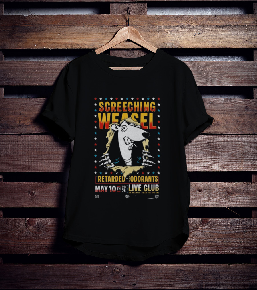SCREECHING WEASEL Milan Italy Live Club May 10 2026 Retarded Odorants Tour T-Shirt