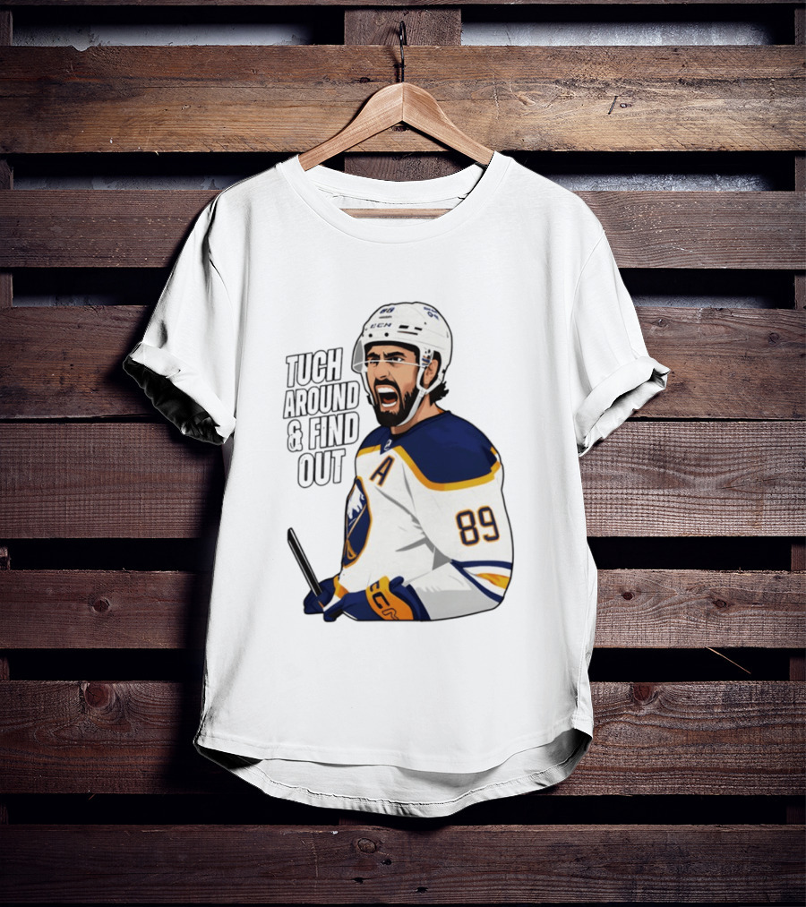 Tuch Around And Find Out Buffalo Sabres NHL Hockey 2026 T-Shirt