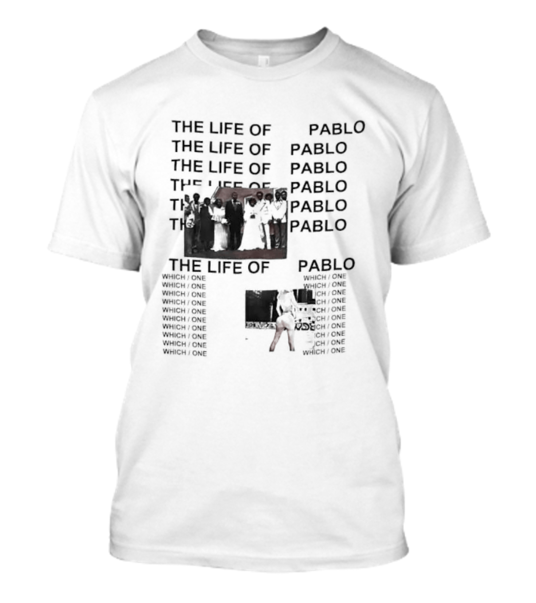 The Life Of Pablo Tour Kanye West The Life Of Pablo Pablo Pablo Pablo T-Shirt