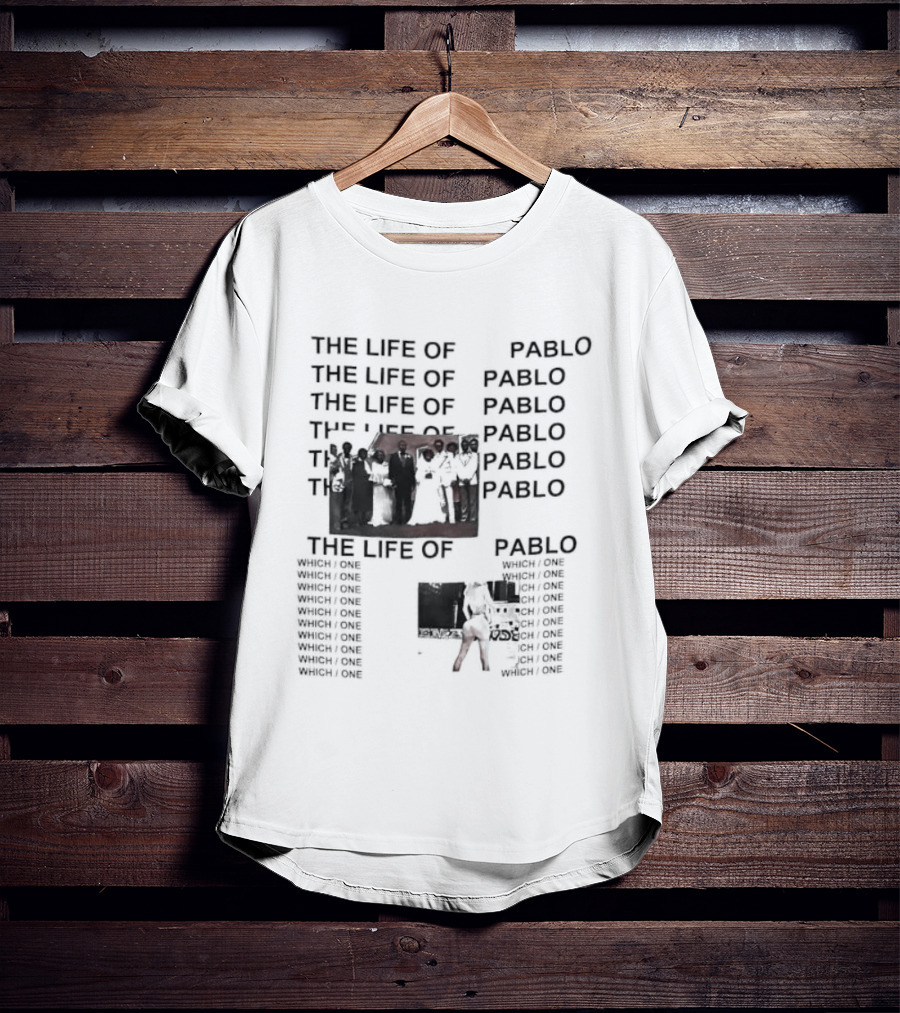 The Life Of Pablo Tour Kanye West The Life Of Pablo Pablo Pablo Pablo T-Shirt