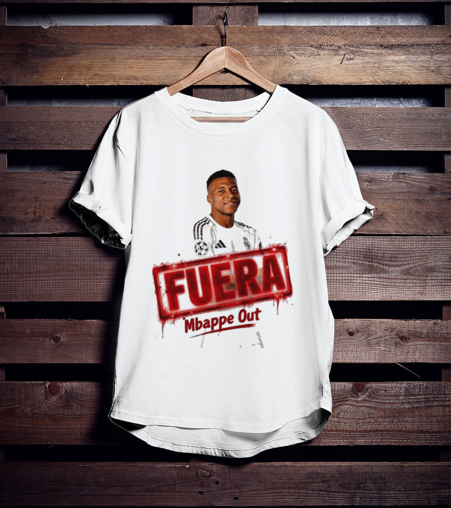 Fuera Mbappe Out Football Jersey Real Madrid T-Shirt