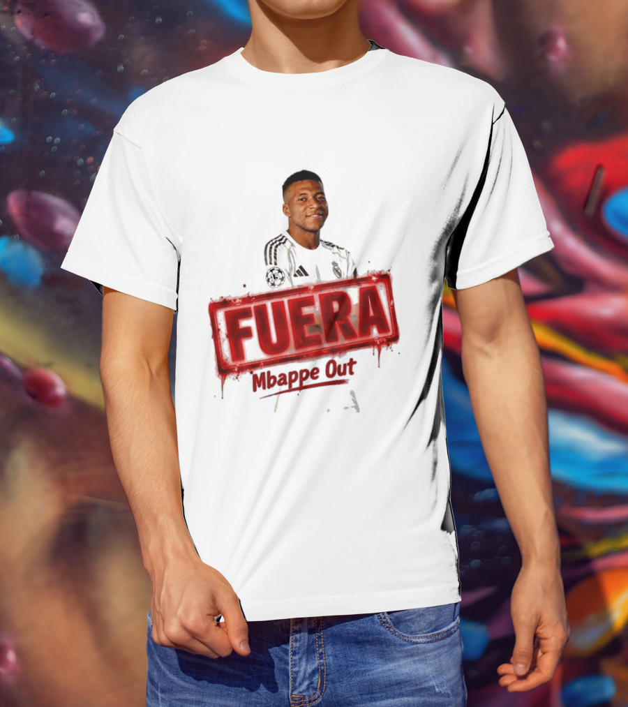 Fuera Mbappe Out Football Jersey Real Madrid T-Shirt