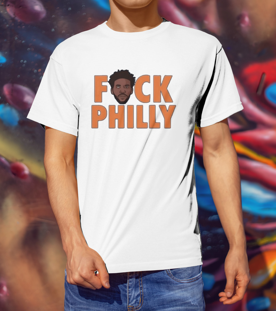 New York Knicks F*ck Philly F*ck Embiid T-Shirt