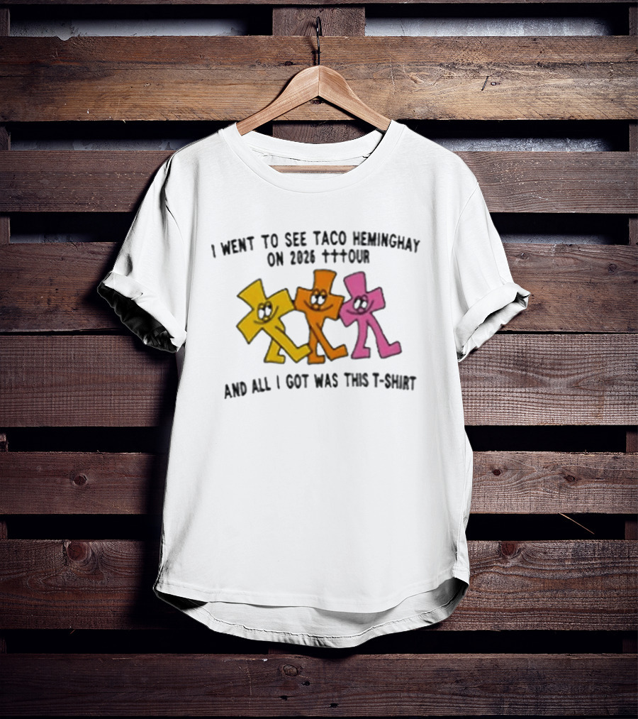 I Went To See Taco Hemingway On 2026 Tttour And All I Got Was This T T-Shirt