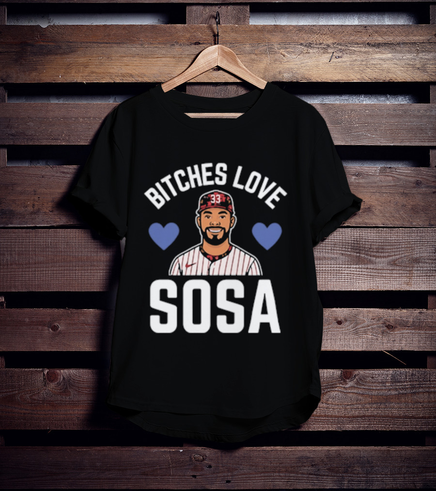 Bitches Love Sosa Edmundo Sosa Baseball Player 33 Hearts T-Shirt