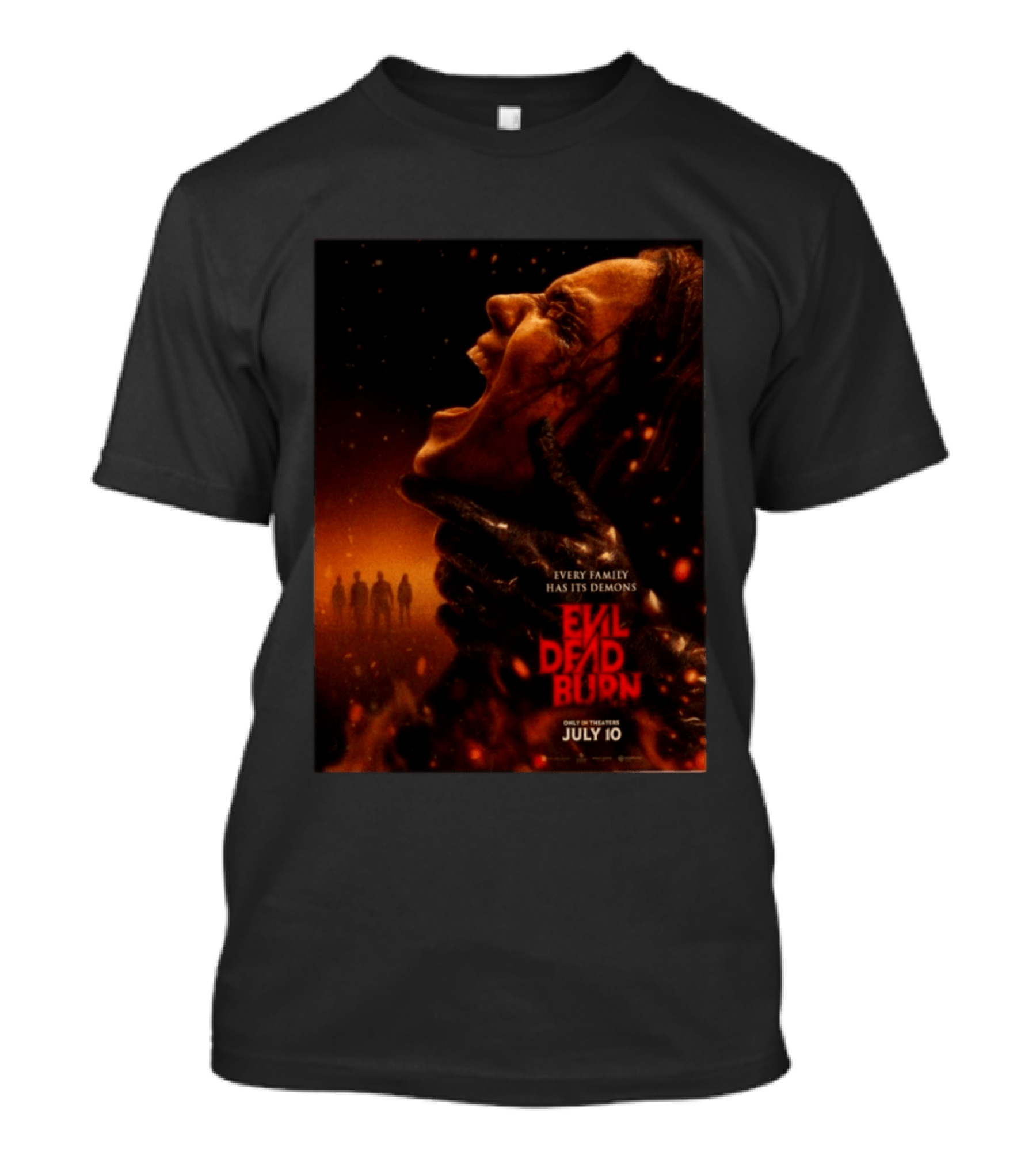 Evil Dead Burn Every Family Has Its Demons July 10 T-Shirt