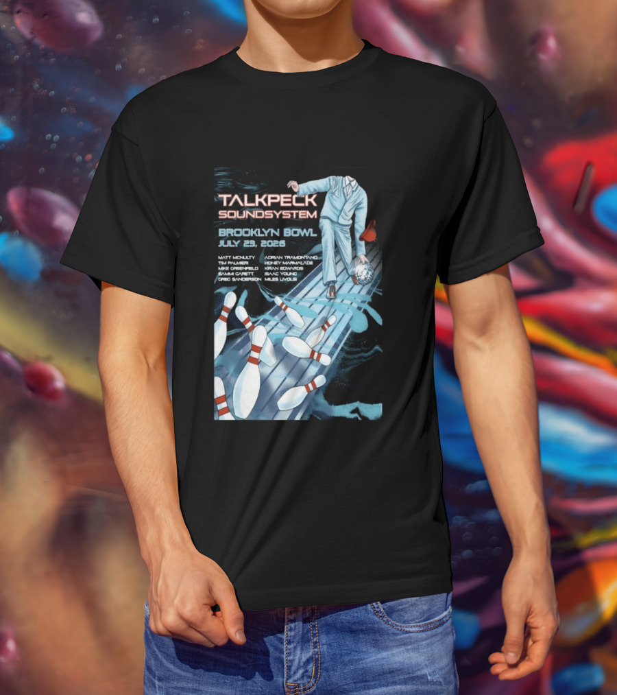 TalkBack Sound System 7 23 2026 Brooklyn NY T-Shirt