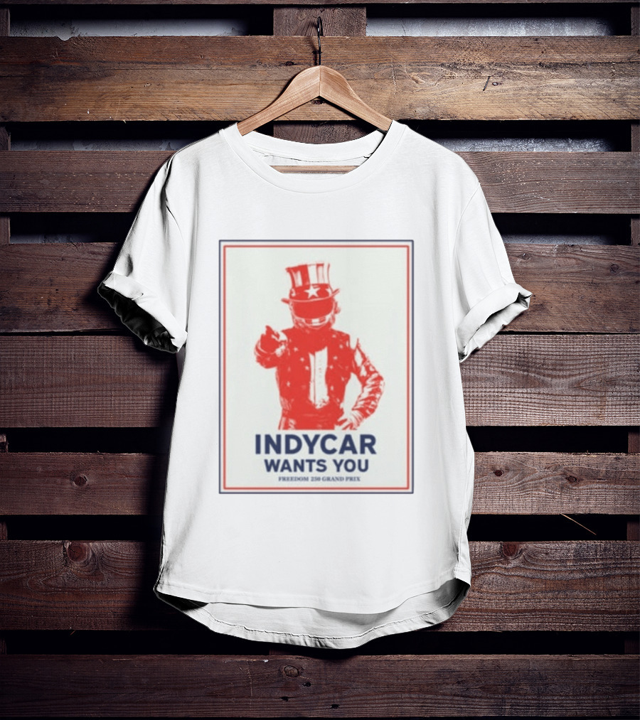 INDYCAR Wants You Freedom 250 Grand Prix Uncle Sam Racing T-Shirt