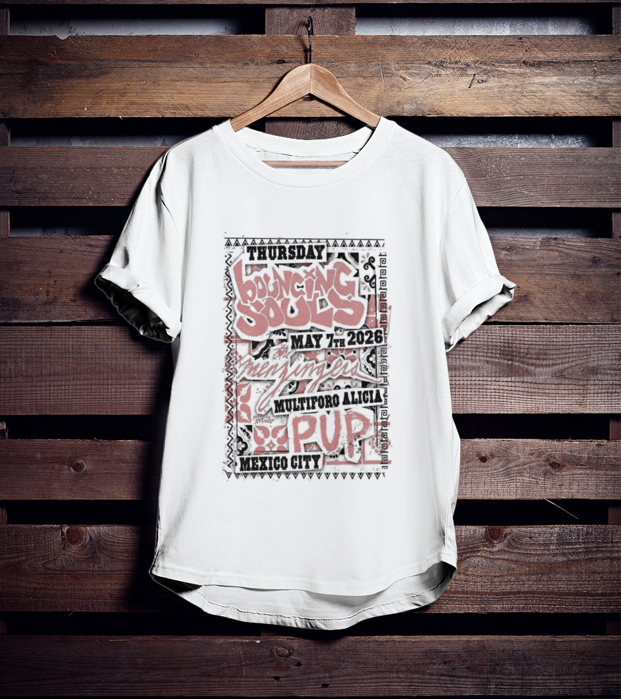 Thursday Mexico City The Bouncing Souls May 7 2026 Pup Event T-Shirt