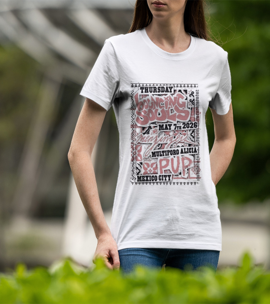 Thursday Mexico City The Bouncing Souls May 7 2026 Pup Event T-Shirt
