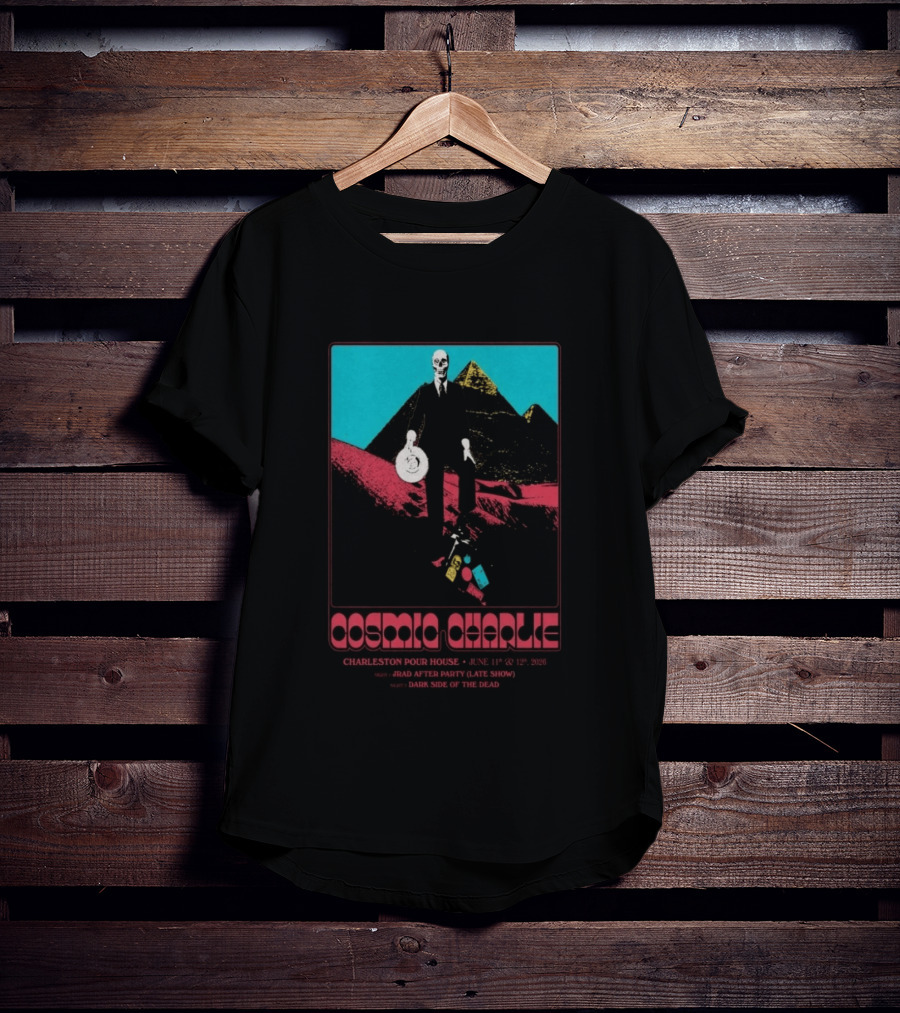 Cosmic Charlie Charleston Pour House June 11 12 2026 JRAD After Party Dark Side Of The Dead T-Shirt