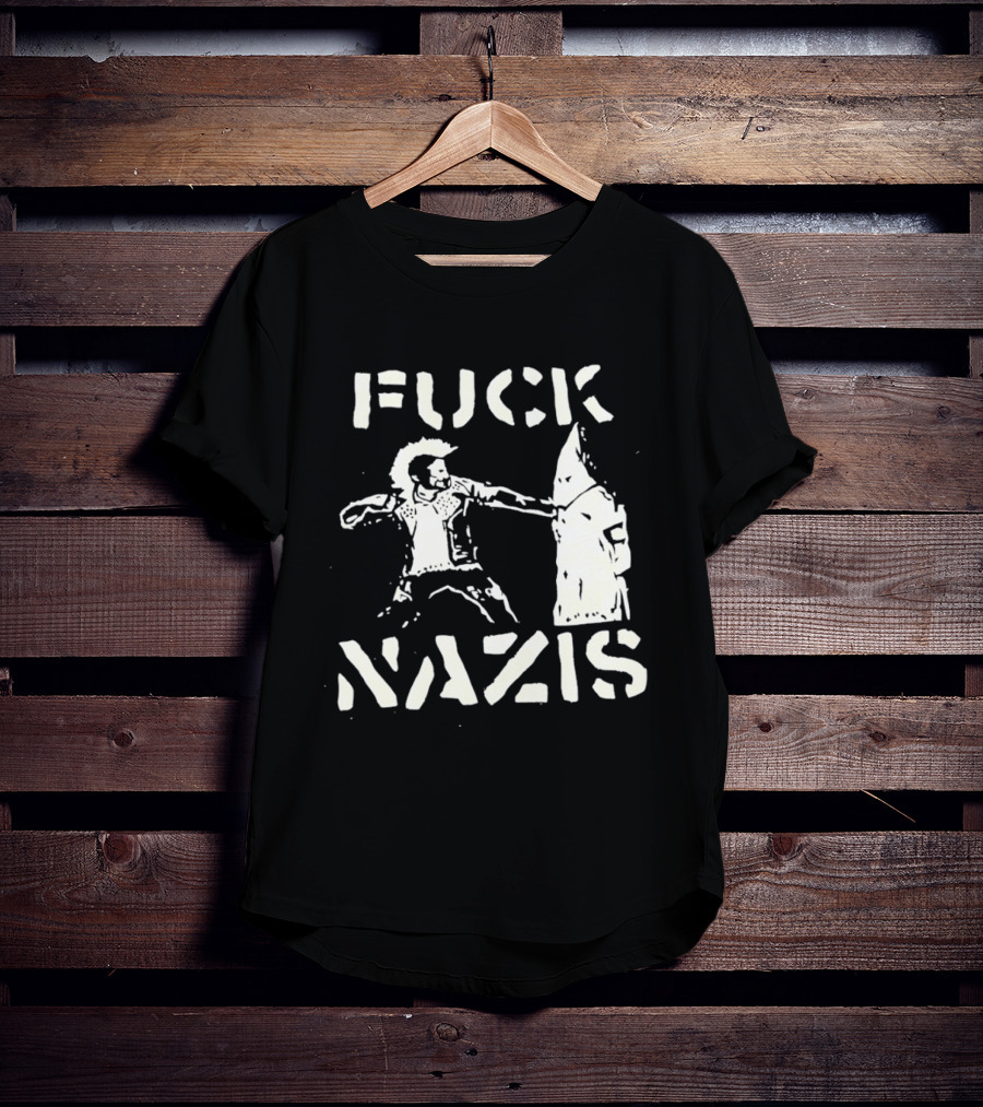F*** Nazis Anti Racism Statement KKK Rejection T-Shirt