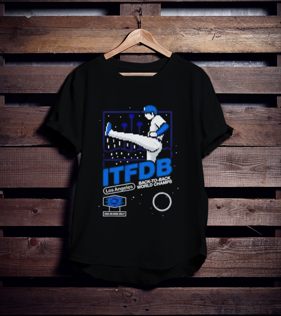 Los Angeles Dodgers ITFDB Kick Celly Back To Back World Champs T-Shirt