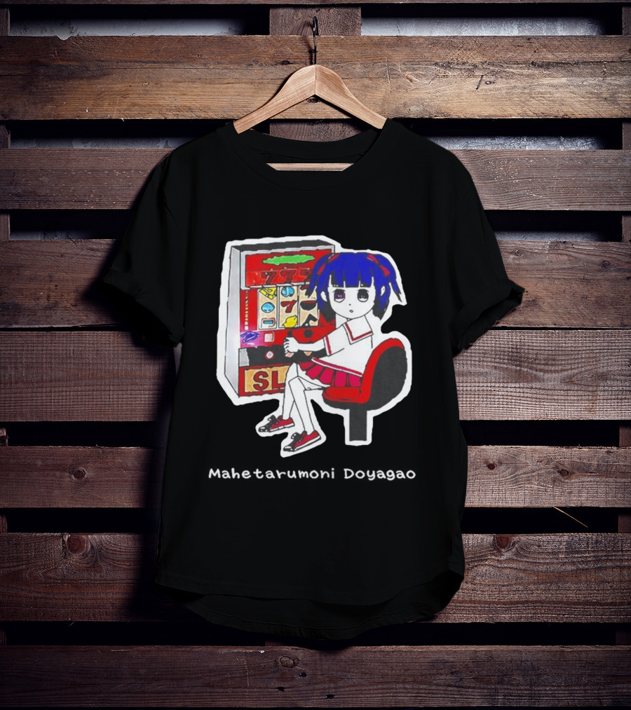 Production Jinrikisha Mahetarumoni Doyagao Anime Girl Slot Machine Seven Seven Seven T-Shirt