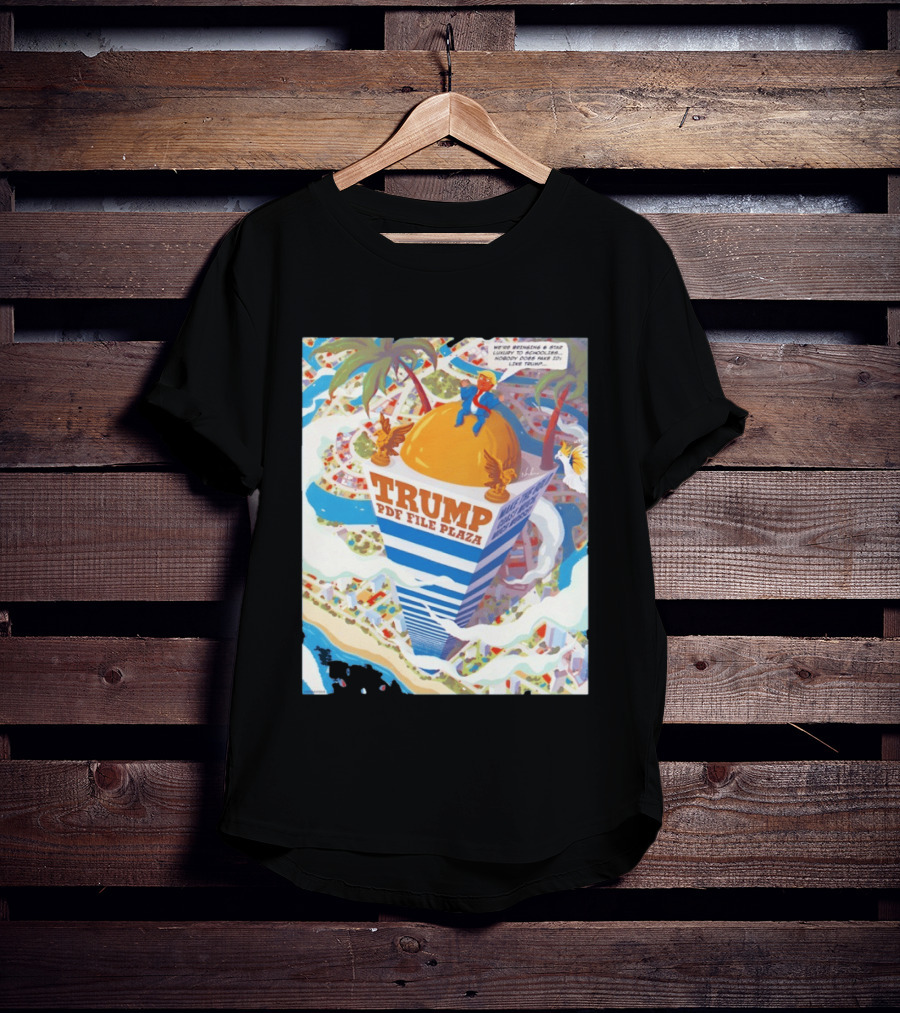 Trump PDF File Plaza Bringing Star Luxury To Schoolies Fake IDs T-Shirt