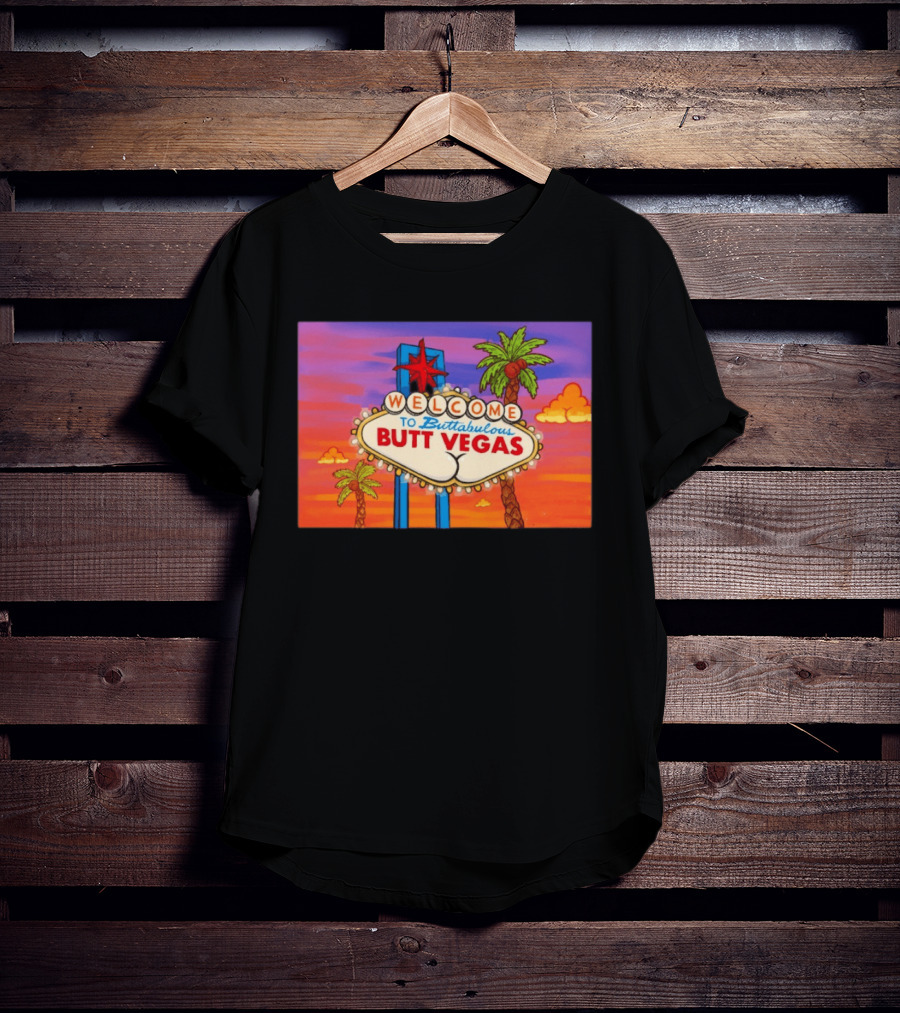 Welcome To Buttabulous Butt Vegas Iconic Sign With Palm Trees And Sunset Sky T-Shirt