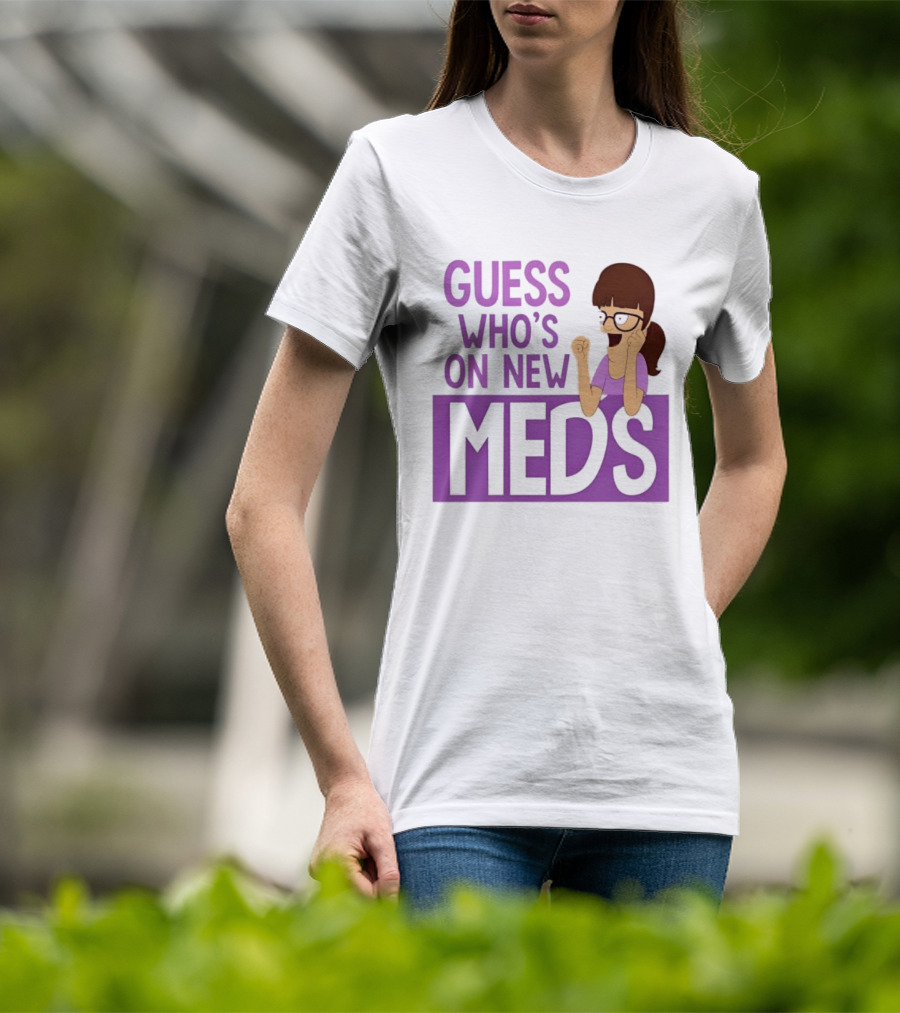Guess Who's On New Meds Gayle Gennaro Reaction T-Shirt